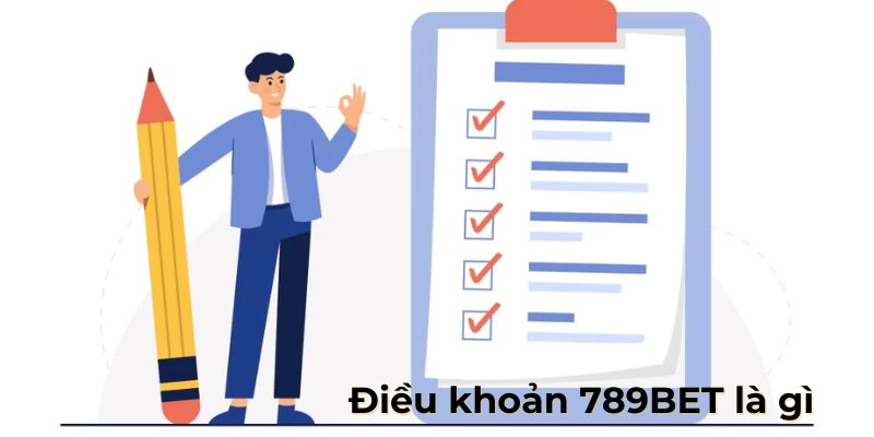 Giới thiệu cơ bản về điều khoản 789BET