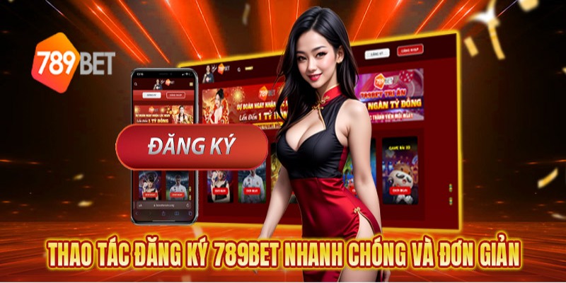 Truy cập website chính thức để tiến hành đăng ký 789Bet